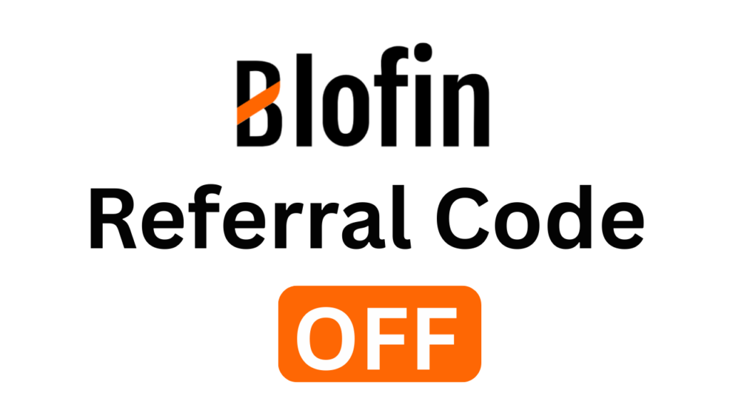 Blofin Referral Code “OFF” – Get 20% Trading Fee Discount + Welcome Bonus Up to $5,000