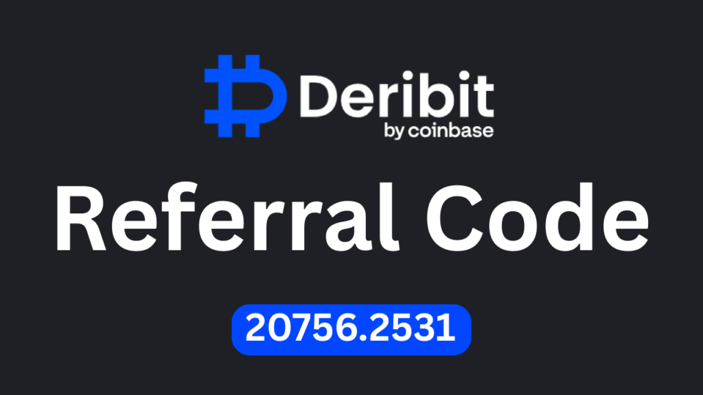 Deribit Referral Code “20756.2531” – Get 10% Off Trading Fees Instantly