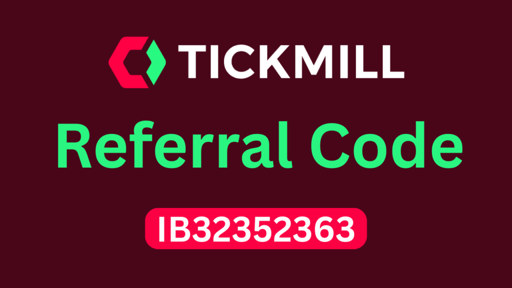 Tickmill Referral Code "IB32352363" – Unlock 10% Off OnTrading Fees