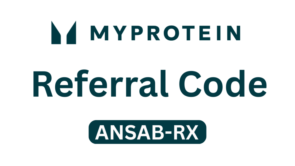 Myprotein Referral Code “ANSAB-RX” - Get £15 Off On First Order